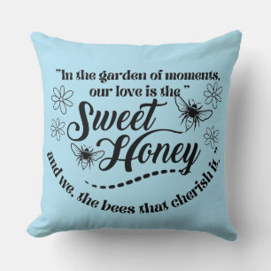 sweet honey quote  cushion