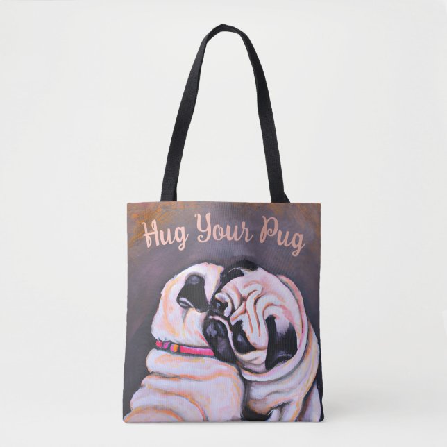 Sweet Hug Your Pug Tote Bag (Front)