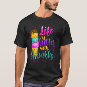 Sweet Ice Cream  With Sprinkle T-Shirt