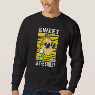 Sweet In The Street For A Lemonade Stand Boss Sweatshirt