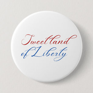 Sweet Land of Liberty 4th of July America 7.5 Cm Round Badge