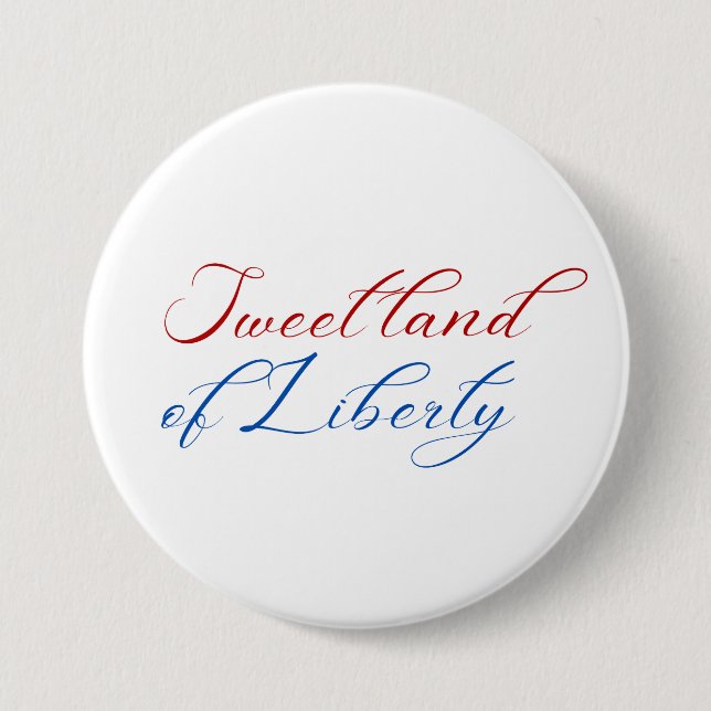 Sweet Land of Liberty 4th of July America 7.5 Cm Round Badge (Front)