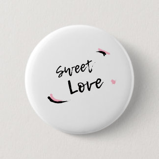 Sweet Love 6 Cm Round Badge