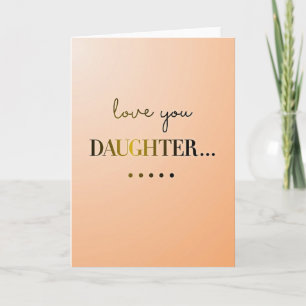 Sweet Love You Daughter Card