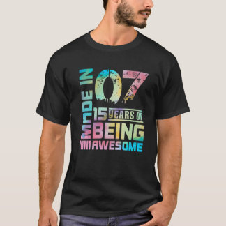 Sweet Made In 07 15 Years Of Being Awesome Gift Fo T-Shirt