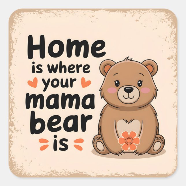 Sweet Mama Bear Mother's Day Quote Square Sticker (Front)