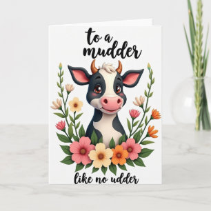 Sweet Mudder Like No Udder Card