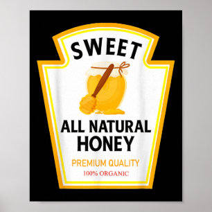 Sweet Natural Honey Funny Condiment Costume Party Poster