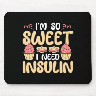 Sweet Need Insulin Diabetic Diabetes Awareness Mouse Pad