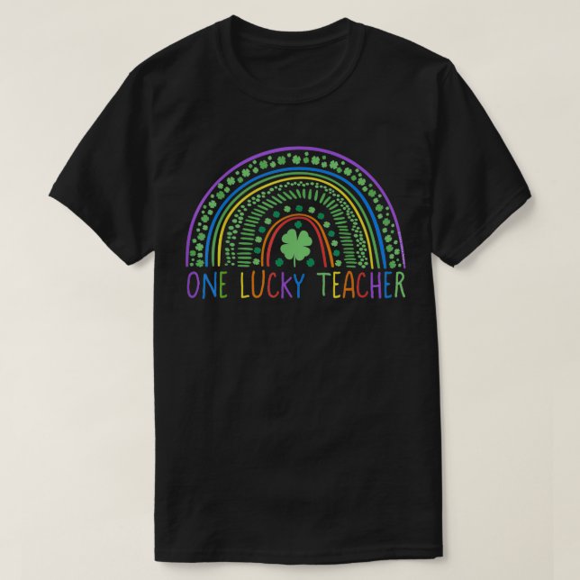 Sweet One Lucky Teacher Rainbow Teachers St T-Shirt (Design Front)