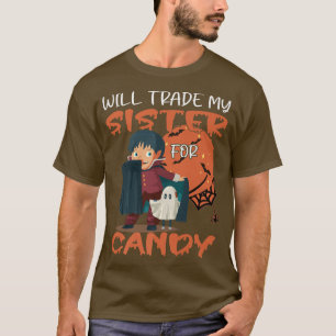 Sweet or sour i will trade my sister for candy 154 T-Shirt