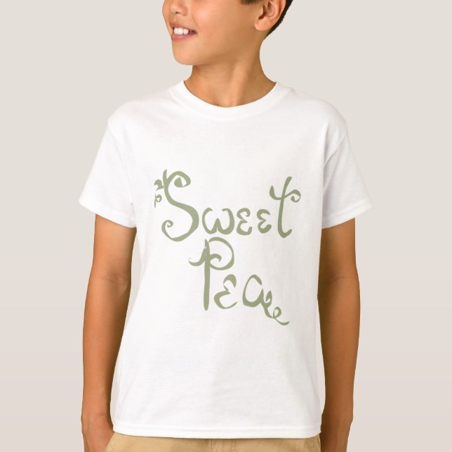 Sweet Pea Fun Quote Endearment for the cuties T-Shirt (Front)
