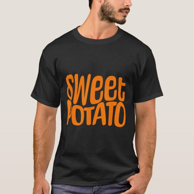 Sweet Potato And Kind Of Rude Potato, Thanksgiving T-Shirt (Front)