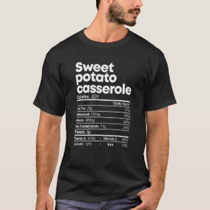 Sweet Potato Casserole Nutrition Thanksgiving Food T-Shirt