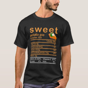 Sweet Potato Pie Nutrition Food Thanksgiving Funny T-Shirt