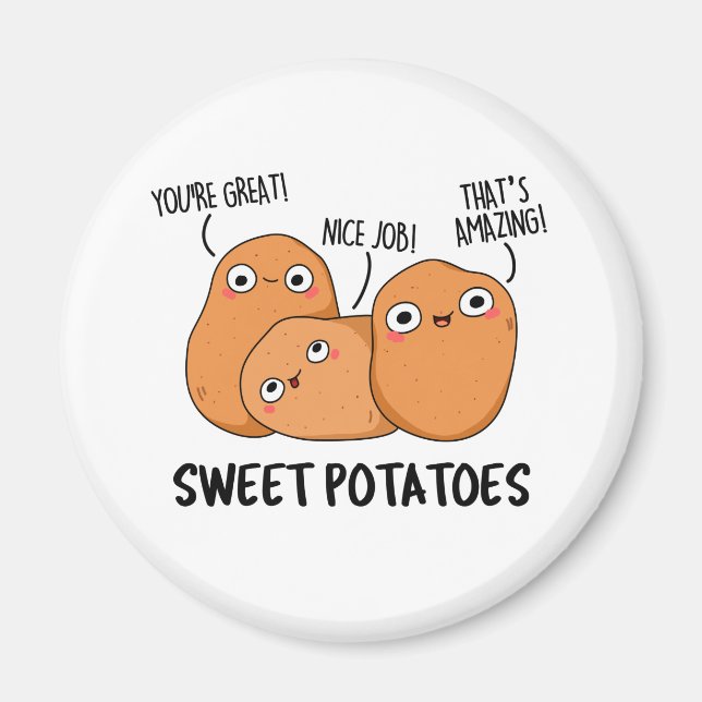 Sweet Potatoes Funny Food Pun  Magnet (Front)