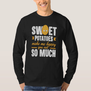 Sweet Potatoes Makes Me Happy Vegetable T-Shirt