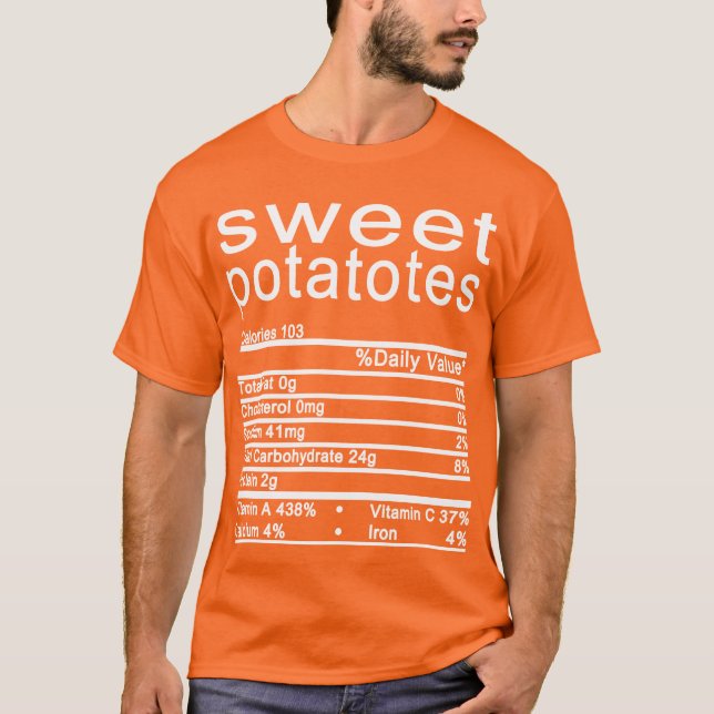 sweet potatotes Nutrition Facts Funny Thanksgiving T-Shirt (Front)