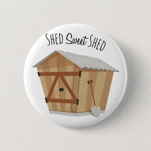 Sweet Shed 6 Cm Round Badge