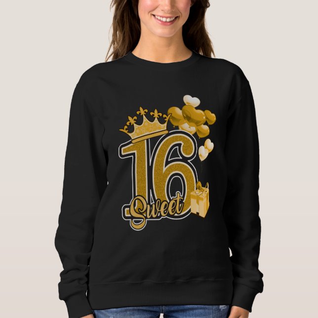 Sweet Sixteen Birthday Gold Sweatshirt (Front)