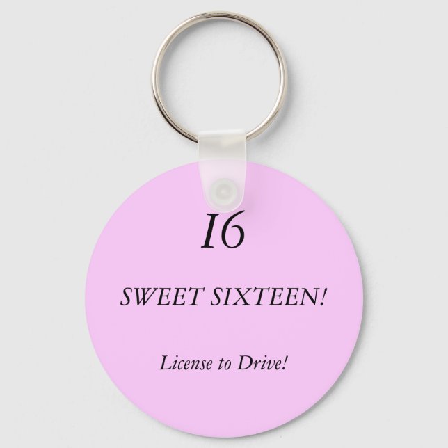 SWEET SIXTEEN!, I6, License to Drive! Key Ring (Front)