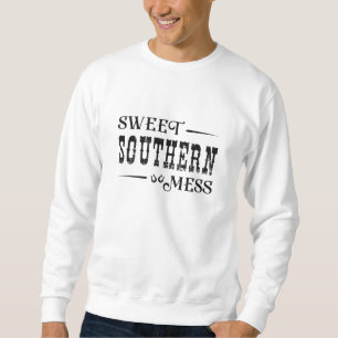 Sweet Southern Mess Sweatshirt
