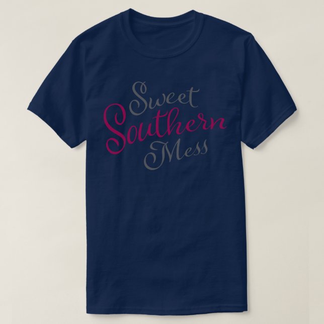 Sweet Southern Mess T-Shirt (Design Front)