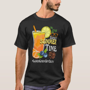 Sweet Summer Time Lemonade Lunch Lady Off Duty Sum T-Shirt