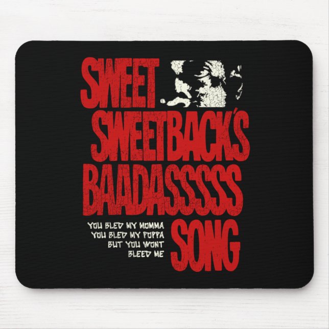 Sweet Sweetbacks Baadsss Song  Mouse Pad (Front)