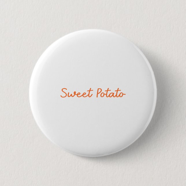 Sweet Tato And Kind Of Rude Tato Funny Quote  6 Cm Round Badge (Front)