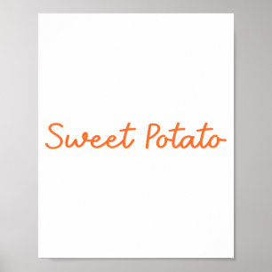 Sweet Tato And Kind Of Rude Tato Funny Quote  Poster