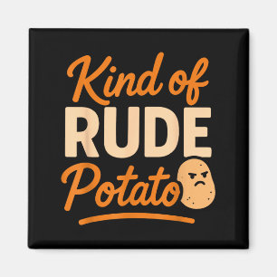 Sweet Tato And Kind Of Rude Tato  Magnet
