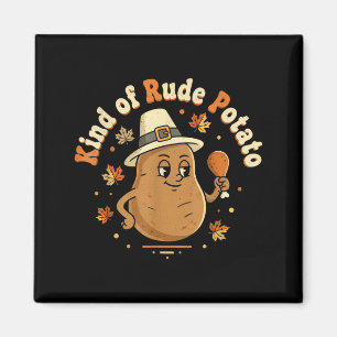 Sweet Tato And Kind Of Rude Tato  Magnet
