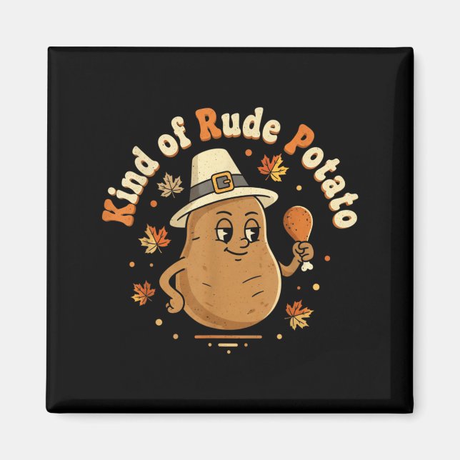 Sweet Tato And Kind Of Rude Tato  Magnet (Front)