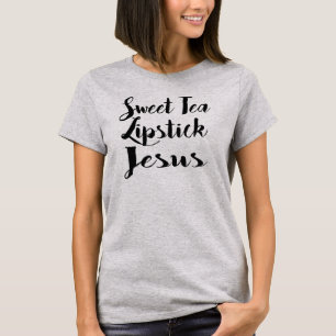 Sweet Tea  Lipstick Jesus T-Shirt