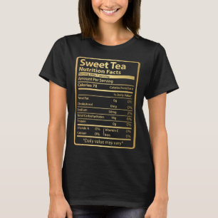 Sweet Tea Nutrition Facts  Food for Thanksgiving T-Shirt