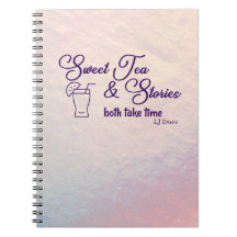 "Sweet Tea & Stories" Notebook