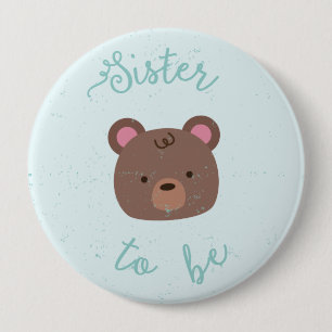 Sweet Teddy Baby Shower Sister to Be Button
