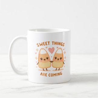 Sweet Things Are Coming Cute Candy Corn Coffee Mug