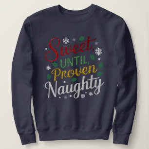 Sweet Until Proven Naughty   Family Christmas Tees