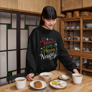 Sweet Until Proven Naughty   Family Christmas Tees