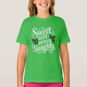 Sweet Until Proven Naughty   Family Christmas Tees