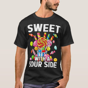 Sweet With A Sour Side Funny Candy Patch Delicious T-Shirt