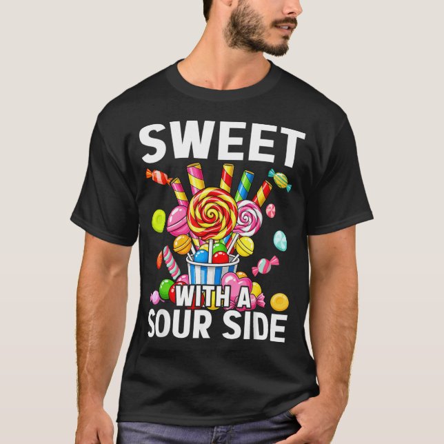 Sweet With A Sour Side Funny Candy Patch Delicious T-Shirt (Front)