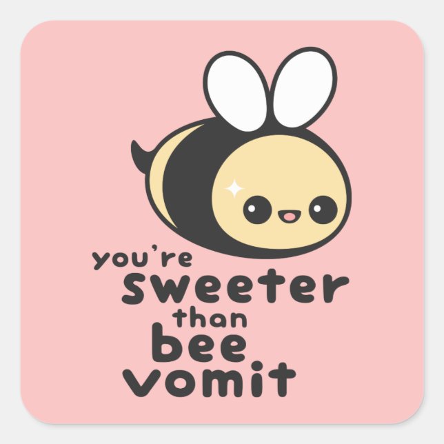 Sweeter than Bee Vomit Square Sticker (Front)