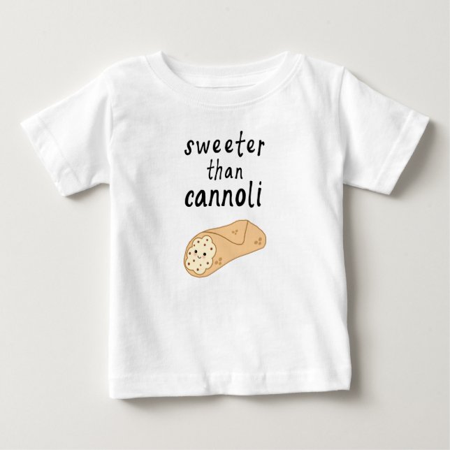 Sweeter than Cannoli Baby Shirt (Front)