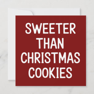 Sweeter Than Christmas Cookies Christmas Funny  Holiday Card