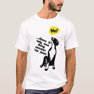 ...sweeter than jam! T-Shirt