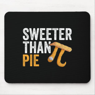 Sweeter Than Pie Math Geek Teacher 3.14 Pi Day Mouse Pad