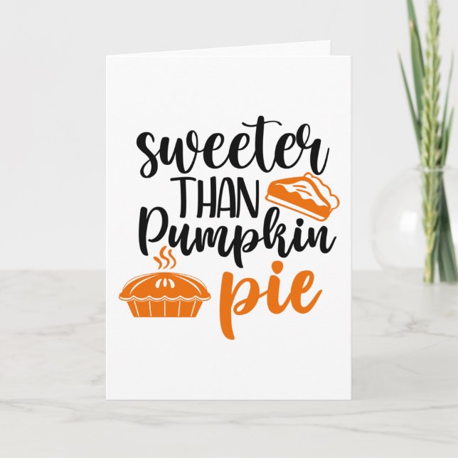 Sweeter Than Pumpkin Pie Card (Front)